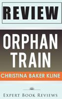 Orphan Train: by Christina Baker Kline -- Review 1495425673 Book Cover