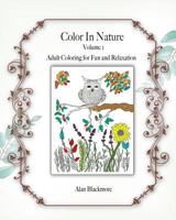 Color in Nature: Adult Coloring for Fun and Relaxation 0994482302 Book Cover