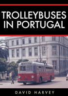 Trolleybuses in Portugal 144569283X Book Cover