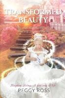 Kingdom Living: A New Way of Life - Transformed Beauty - The Real Cinderella Story - Fantasy Versus Reality 1329824482 Book Cover
