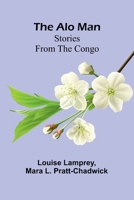 The Alo Man: Stories from the Congo 9366380697 Book Cover