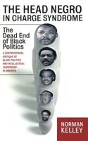 The Head Negro in Charge Syndrome: The Dead End of Black Politics 1560255846 Book Cover