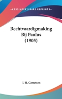 Rechtvaardigmaking Bij Paulus (1905) 1160243778 Book Cover