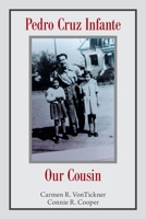 Pedro Cruz Infante Our Cousin 1665546417 Book Cover