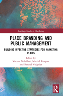 Place Branding and Marketing from a Policy Perspective: Building Effective Strategies for Places 1032260351 Book Cover