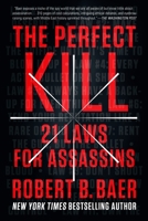 The Perfect Kill: The Rules for Modern Assassination 0147516501 Book Cover