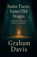 Same Faces, Same Old Stages B0GGL2FWCP Book Cover