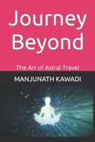 Journey Beyond: The Art of Astral Travel B0CGYY817F Book Cover