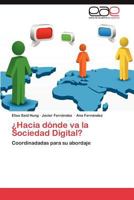 Hacia Donde Va La Sociedad Digital? 384845162X Book Cover