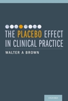 Placebo Effect in Clinical Practice 0199933855 Book Cover