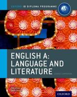 Ib English a Language & Literature: Course Book: Oxford Ib Diploma Program Course Book 0198389973 Book Cover