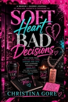 Soft Heart, Bad Decisions: A raw conversation about love, loss, healing, and choosing yourself B0HDBGZNF6 Book Cover
