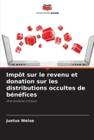 Impôt sur le revenu et donation sur les distributions occultes de bénéfices (French Edition) 6200762376 Book Cover