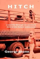 Hitch: a journey through no-woman's land of the Sahara wilderness 0648215806 Book Cover