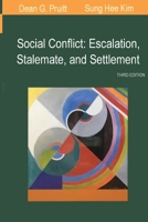 SOCIAL CONFLICT: ESCALATION, STALEMATE, AND SETTLEMENT 1716231191 Book Cover