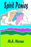 Spirit Ponies 0692756175 Book Cover