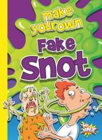 Make Your Own Fake Snot 1644663120 Book Cover