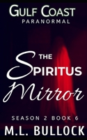 The Spiritus Mirror B0C2S4MP6R Book Cover