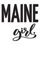 Maine Girl: 6x9 College Ruled Line Paper 150 Pages 1731507143 Book Cover