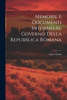 Memorie E Documenti Intorno Al Governo Della Repubblica Romana 1022771361 Book Cover