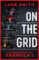 On the Grid : Life Inside Formula One 1398532460 Book Cover