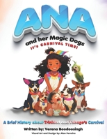 Ana and her Magic Dogs It's Carnival Time B0CTMMDDF6 Book Cover