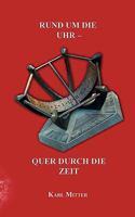 Rund um die Uhr -Quer durch die Zeit 383701438X Book Cover