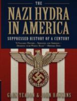 The Nazi Hydra in America: Suppressed History of a Century 0930852443 Book Cover