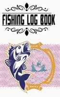 Fishing Log For Kids And Fly Fishing Log Book: Fishing Log For Kids I Like Fishing And Maybe 3 People Fishing Log Book Size 5�8 100 Page Large Prints Bonus . 1671167872 Book Cover