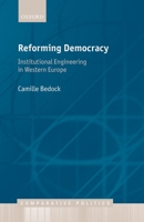 Reforming Democracy: Institutional Engineering in Western Europe 0198779585 Book Cover