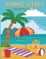 summer scenes coloring book: An Adult Color pages with summer Vacation Nature Scenes for Relaxing Drawing activity Color Pages B08ZBJFYJT Book Cover
