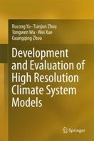 Development and Evaluation of High Resolution Climate System Models 981100031X Book Cover
