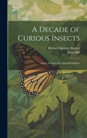 A Decade of Curious Insects: Some of Them Not Describ'd Before 1020636955 Book Cover