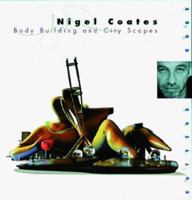 Nigel Coates: Body Buildings and City Scapes (Cutting Edge Series) 0500019169 Book Cover