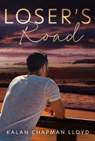 Loser's Road: A Contemporary Edgy Christian Romance 154303361X Book Cover