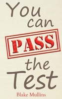 You Can Pass the Test B096TRTQMK Book Cover