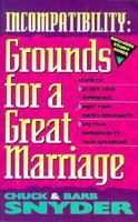 Incompatibility: Grounds for a Great Marriage 0945564023 Book Cover