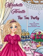 Mirabelle Florelle The Tea Party: A Heartwarming Storybook for Girls About Friendship, Faith, and the Joy of Tea Parties B0FZ3KB8F5 Book Cover