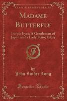 Madame Butterfly, Purple Eyes, Etc. 1015885438 Book Cover