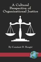 A Cultural Perspective of Organizational Justice (PB) 1593115946 Book Cover