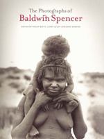 The Photographs of Baldwin Spencer 052285401X Book Cover