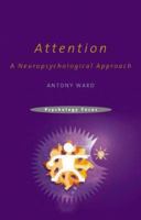 Attention: A Neuropsychological Approach 1841693286 Book Cover