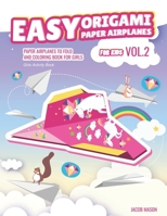 Easy Origami Paper Airplanes for Kids Vol.2 1659494257 Book Cover