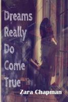 Dreams Really Do Come True 1535030607 Book Cover