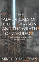The Adventures of Billie Grayson and the Wrath of Zarddack B0BCSDPYNY Book Cover