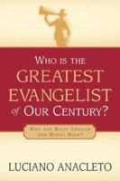 Who Is The Greatest Evangelist Of Our Century? 1591606748 Book Cover