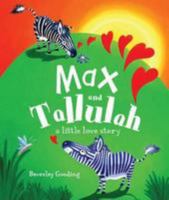 Max and Tallulah: A Little Love Story 1472364570 Book Cover