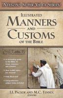 Illustrated Manners And Customs Of The Bible Super Value Edition 0785212310 Book Cover