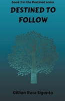 Destined to follow 1393641601 Book Cover