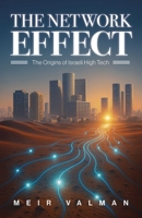 The Network Effect: The Origins of Israeli High Tech 1917704097 Book Cover